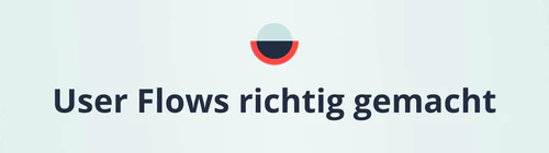 User Flows mit Overflow